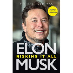 Elon Musk: Risking It All