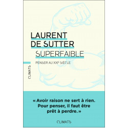 Superfaible, Penser au XXIe siecle