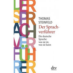 Der Sprachverführer: Die deutsche Sprache: was sie ist, was sie kann