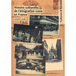 Études sur l'histoire culturelle de l'émigration russe en France (1920-1950)