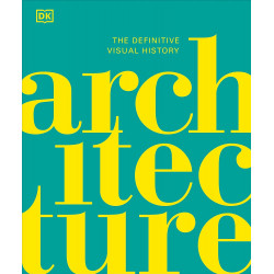 Architecture: The Definitive Visual Guide