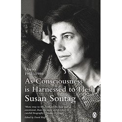 As Consciousness is Harnessed to Flesh: Diaries 1964-1980