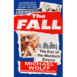 The Fall: The End of the Murdoch Empire