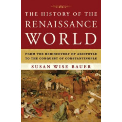 The History of the Renaissance World