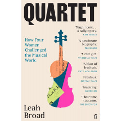 Quartet: How Four Women Challenged the Musical World
