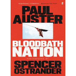 Bloodbath Nation (with photographs by Spencer Ostrander)