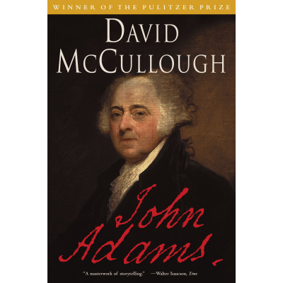 John Adams. The Pulitzer Prize biography John Adams. The Pulitzer Prize biography