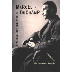 Marcel Duchamp: The Bachelor Stripped Bare