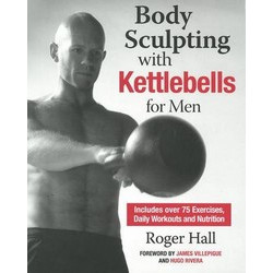Body Sculpting with Kettlebells for Men