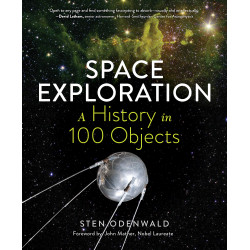 Space Exploration. A History in 100 Objects