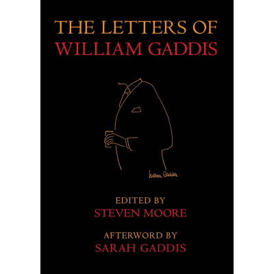The Letters of William Gaddis