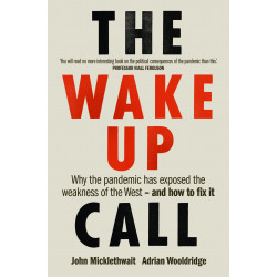 The Wake-Up Call: Why the pandemic has exposed the weakness of the West - and how to fix it