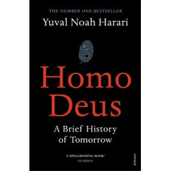 Homo Deus: A Brief History of Tomorrow