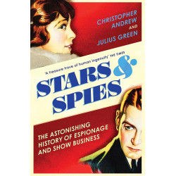 Stars and Spies: The Astonishing History of Espionage and Show Business (Уценка)