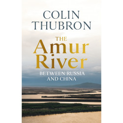 The Amur River: Between Russia and China