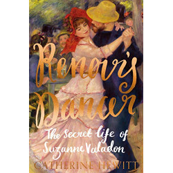 Renoir's Dancer: The Secret Life of Suzanne Valadon
