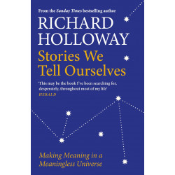 Stories We Tell Ourselves