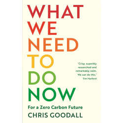 What We Need to Do Now: For a Zero Carbon Future(Уценка)