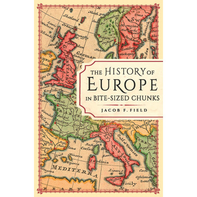 History of Europe in Bite-Sized Chunks