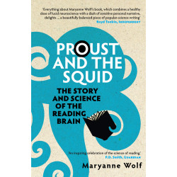 Proust & the Squid: The Story & Science of the Reading Brain