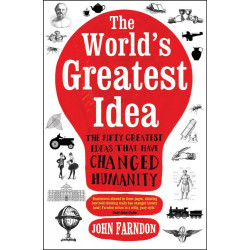 World's Greatest Idea: Fifty Greatest Ideas That Have Changed Humanity