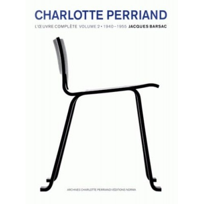Charlotte Perriand, l'œuvre complète (Volume 2)