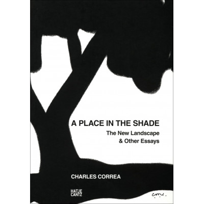 A Place in the Shade: The New Landscape & Other Essays