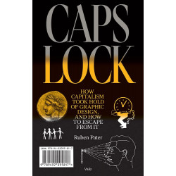 CAPS LOCK: How Capitalism Took Hold of Graphic Design