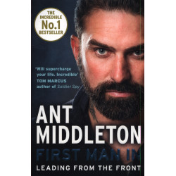 First Man In: Leading from the Front First Man In: Leading from the Front