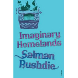 Imaginary Homelands: Essays and Criticism 1981-1991