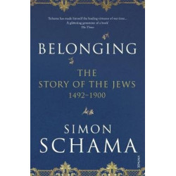 Belonging: The Story of the Jews 1492–1900