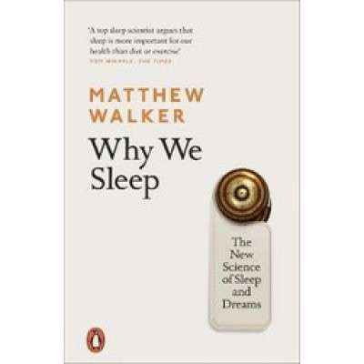 Why We Sleep: The New Science of Sleep and Dreams (Уценка)