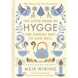 The Little Book of Hygge: The Danish Way to Live Well