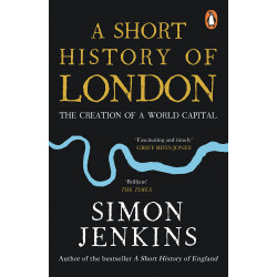 A Short History of London: The Creation of a World Capital (Уценка)