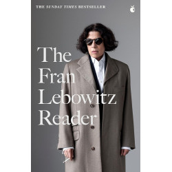 The Fran Lebowitz Reader
