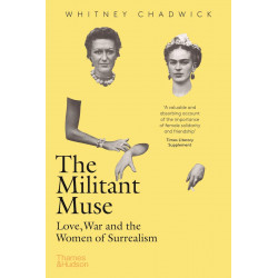 The Militant Muse: Love, War and the Women of Surrealism