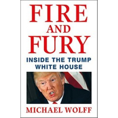 Fire and Fury: Inside the Trump White House
