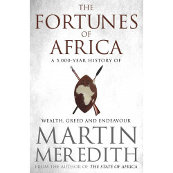 The Fortunes of Africa: A 5,000 Year History of Wealth, Greed and Endeavour