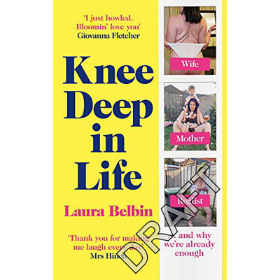 Knee Deep in Life: Wife, Mother, Realist... and why we're already enough