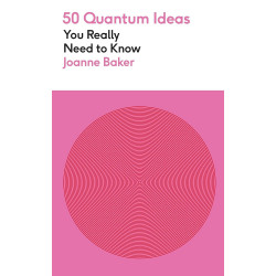 50 Quantum Physics Ideas You Really Need to Know
