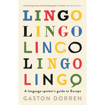 Lingo: A Language Spotter's Guide to Europe Lingo: A Language Spotter's Guide to Europe