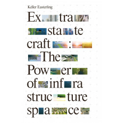 Extrastatecraft. The Power of Infrastructure Space