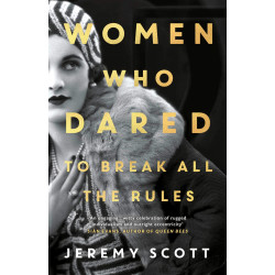 Women Who Dared to Break All the Rules