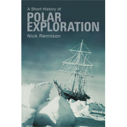 A Short History of Polar Exploration (Pocket History)