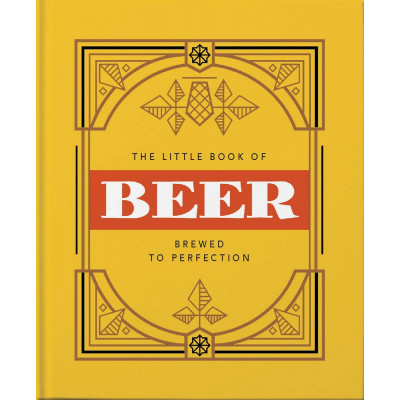 The Little Book of Beer: Brewed to Perfection