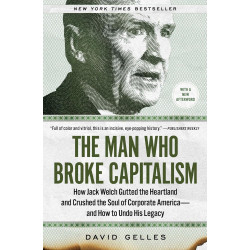 The Man Who Broke Capitalism