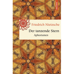Nietzsche, Der tanzende Stern. Aphorism.