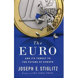 The Euro: And its Threat to the Future of Europe (Уценка)