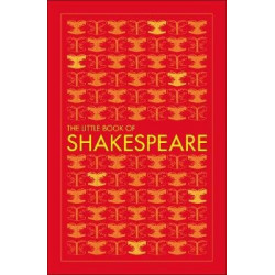 The Little Book of Shakespeare. Big Ideas