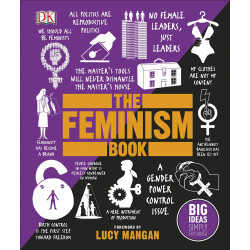 The Feminism Book: Big Ideas Simply Explained The Feminism Book: Big Ideas Simply Explained